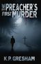 [A Pastor Matt Hayden Mystery 01] • The Preacher's First Murder